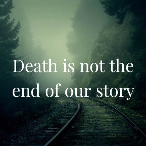 death is not the end